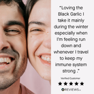 A split promotional graphic with a close-up photo of a smiling man and woman on the left and a quote on the right: 'Loving the Black Garlic I take it mainly during the winter especially when I'm feeling run down and whenever I travel to keep my immune system strong.' A Verified Customer badge and REVIEWS.